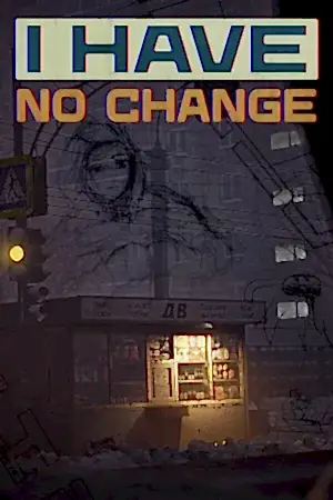 I Have No Change