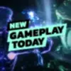 New Gameplay Today